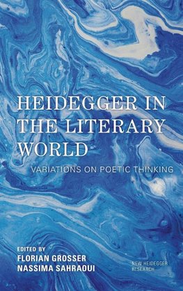 Heidegger in the Literary World