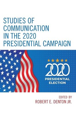 Studies of Communication in the 2020 Presidential Campaign