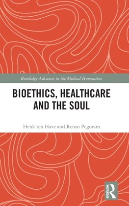 Bioethics, Healthcare and the Soul