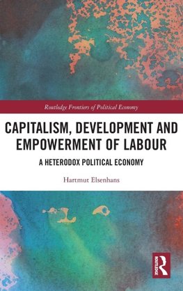 Capitalism, Development and Empowerment of Labour