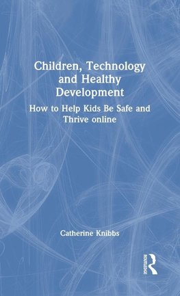 Children, Technology and Healthy Development