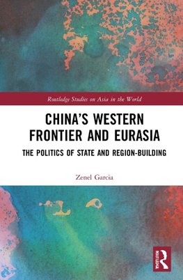 China's Western Frontier and Eurasia