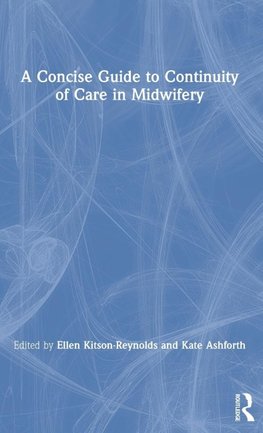 A Concise Guide to Continuity of Care in Midwifery