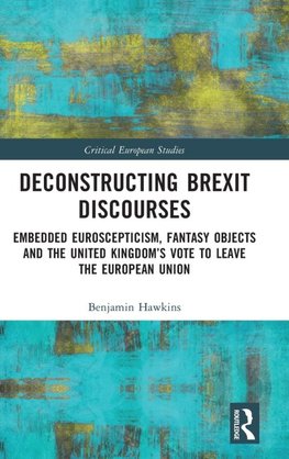 Deconstructing Brexit Discourses