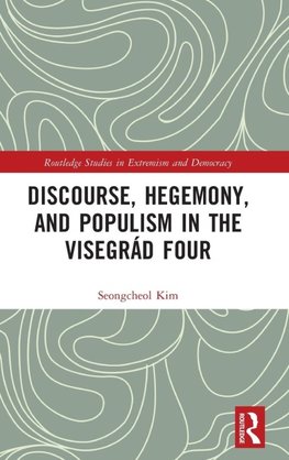 Discourse, Hegemony, and Populism in the Visegrád Four