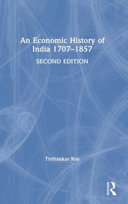 An Economic History of India 1707-1857