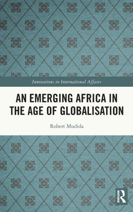 An Emerging Africa in the Age of Globalisation