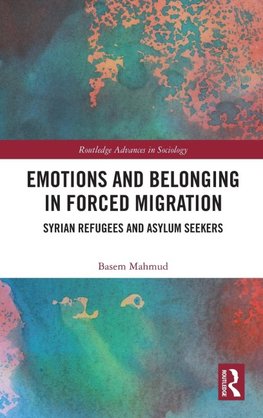 Emotions and Belonging in Forced Migration