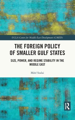 The Foreign Policy of Smaller Gulf States