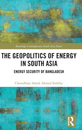 The Geopolitics of Energy in South Asia