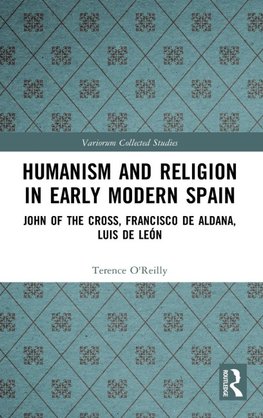 Humanism and Religion in Early Modern Spain