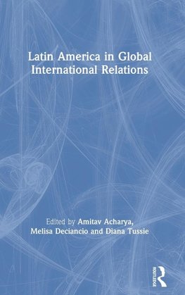 Latin America in Global International Relations