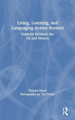 Living, Learning, and Languaging Across Borders