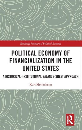 Political Economy of Financialization in the United States