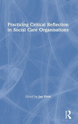 Practicing Critical Reflection in Social Care Organisations