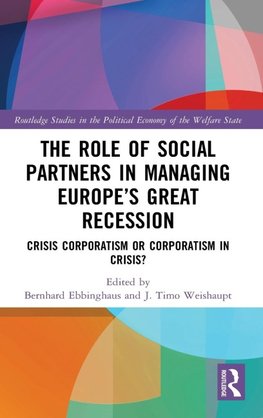 The Role of Social Partners in Managing Europe's Great Recession