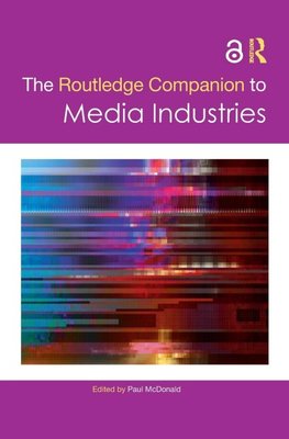 The Routledge Companion to Media Industries