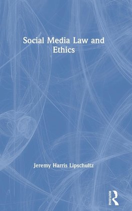 Social Media Law and Ethics