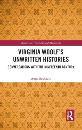 Virginia Woolf's Unwritten Histories