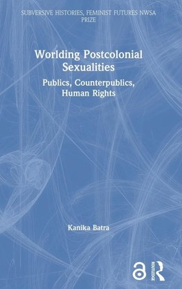 Worlding Postcolonial Sexualities