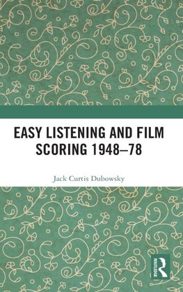 Easy Listening and Film Scoring 1948-78