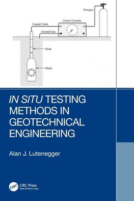 In Situ Testing Methods in Geotechnical Engineering