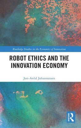 Robot Ethics and the Innovation Economy