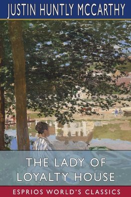 The Lady of Loyalty House (Esprios Classics)