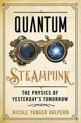 Quantum Steampunk