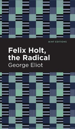 Felix Holt, the Radical