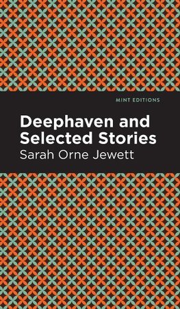 Deephaven and Selected Stories