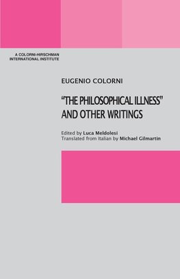 "The Philosophical Illness" and Other Writings