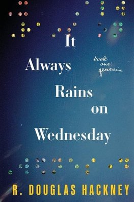 It Always Rains on Wednesday