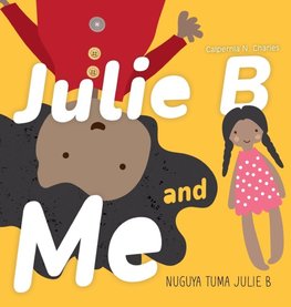 Julie B and Me | Nuguya tuma Julie B