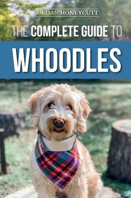 The Complete Guide to Whoodles