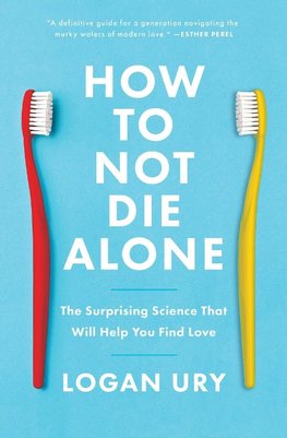 How to Not Die Alone