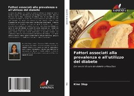 Fattori associati alla prevalenza e all'utilizzo del diabete