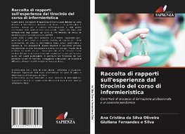 Raccolta di rapporti sull'esperienza dal tirocinio del corso di infermieristica