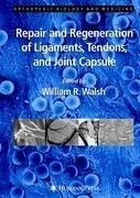 Repair and Regeneration of Ligaments, Tendons, and Joint Capsule