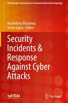 Security Incidents & Response Against Cyber Attacks