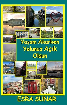 YASAM AKERKEN YOLUNUZ ACIK  OLSUN