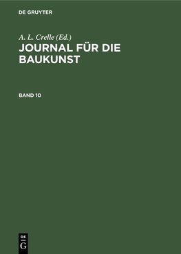 Journal für die Baukunst, Band 10, Journal für die Baukunst Band 10