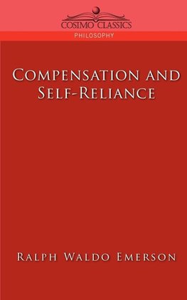 Emerson, R: Compensation and Self-Reliance