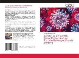 COVID-19 en Centro Penal Costarricense: Estudio Retrospectivo de cohorte