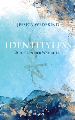 Identityless- Scherben der Wahrheit