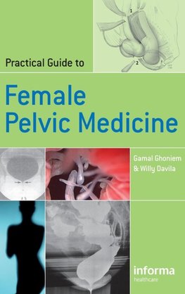 Practical Guide to Female Pelvic Medicine