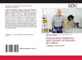 Bupivacaína hipobárica más fentanil en fractura de cadera