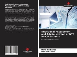 Nutritional Assessment and Administration of NTE in ICU Patients