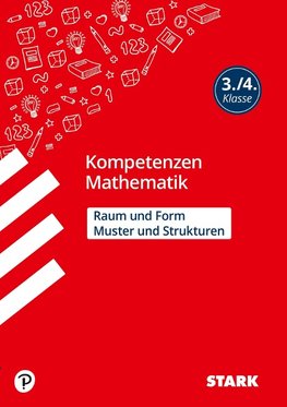 STARK Kompetenzen Mathematik 3./4. Klasse - Raum und Form/Muster und Strukturen