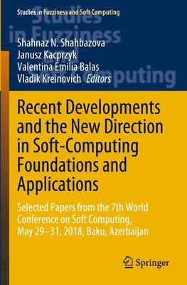 Recent Developments and the New Direction in Soft-Computing Foundations and Applications